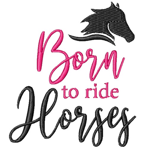 Born To Ride Horses